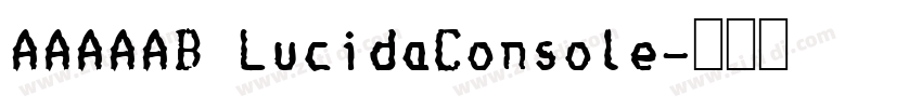 AAAAAB LucidaConsole字体转换